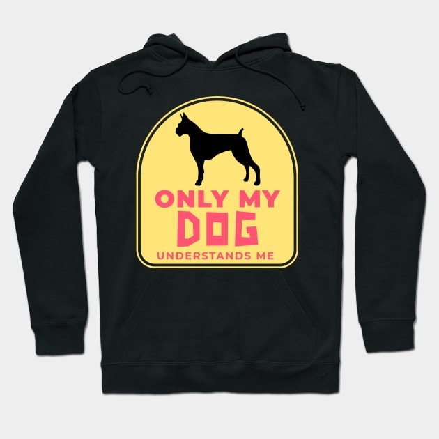 Only My Dog Understands Me Hoodie by Sunil Belidon